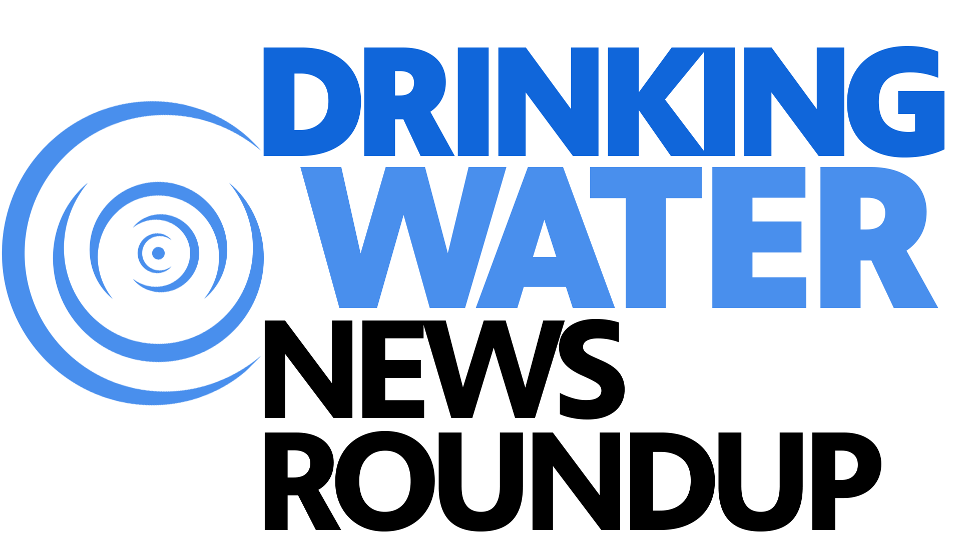 Drinking Water News Roundup: Steps to ensure safe drinking water, Indigenous business leaders raise awareness